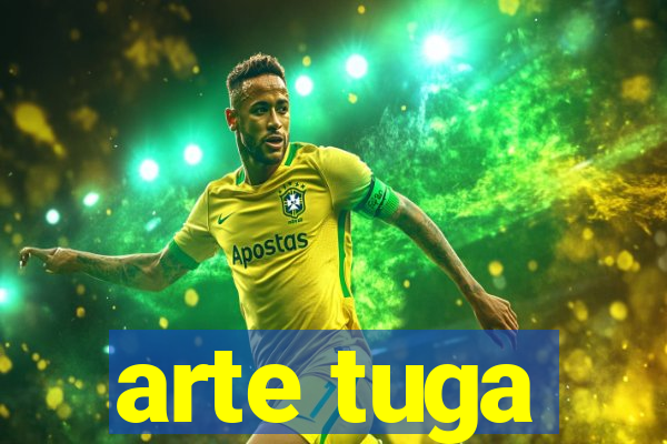 arte tuga